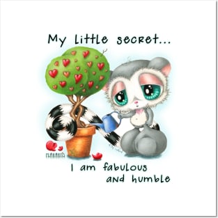 My little secret... I am fabulous and humble Posters and Art